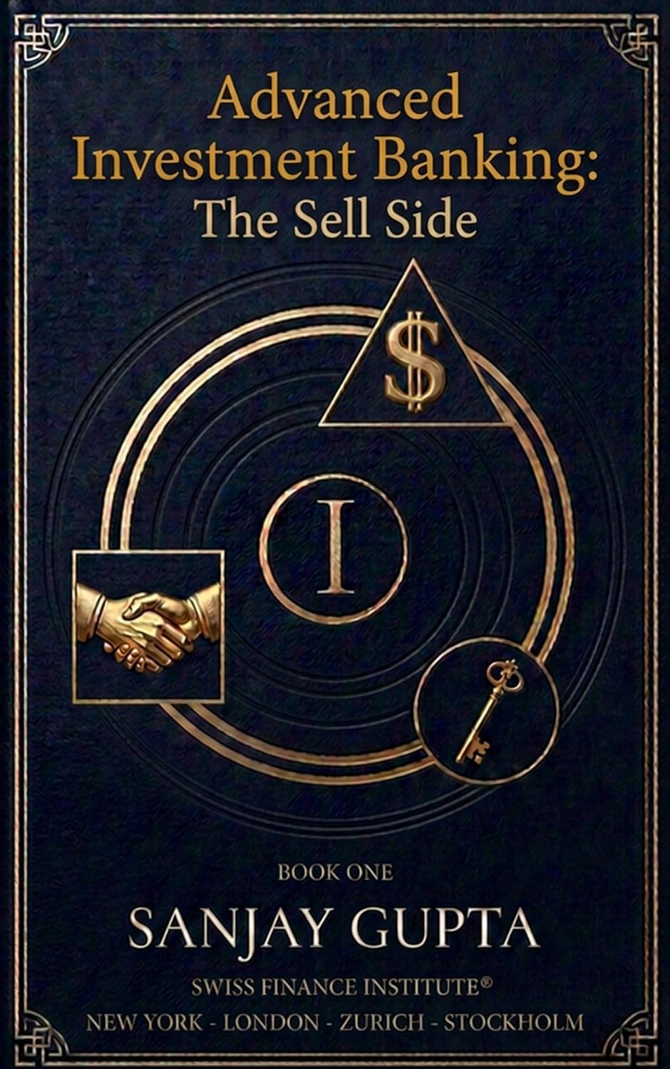 Cover of Private Equity and Advanced Investment Banking: The Sell Side, Book One, by Sanjay Gupta
